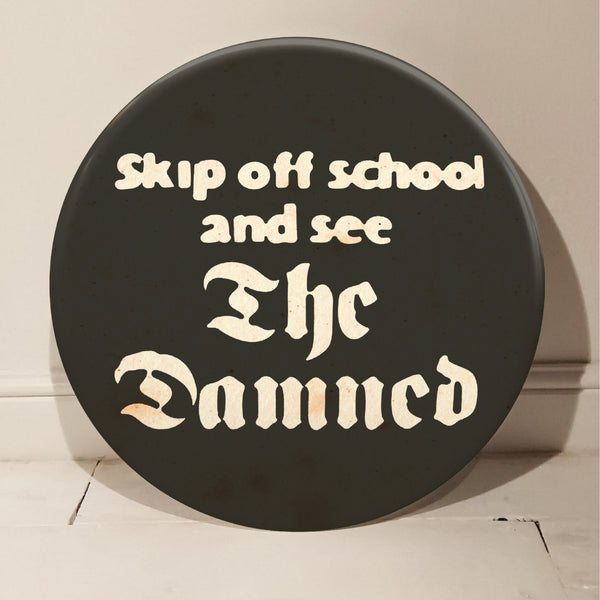 The Damned, Skip Off School And See GIANT 3D Vintage Pin Badge